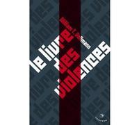 Le Livre des violences William Tanner Vollmann (Auteur)