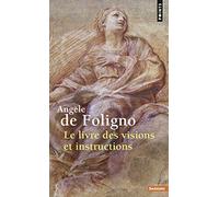 Le livre des visions et instructions de la bienheureuse Angèle de Foligno