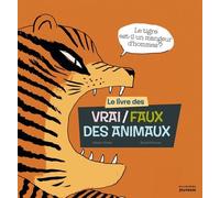 Le Livre des vrai faux des animaux
