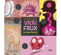 Le livre des vrai faux du corps humain