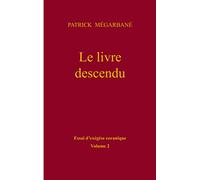 Le livre descendu – Essai d'exégèse coranique – Volume 2