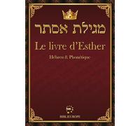 Le livre d'Esther: Hébreu & Phonétique