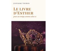 Le livre d'Esther: Pour un temps comme celui-ci