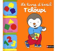 Le livre d'éveil de T'choupi - Dès 2 ans