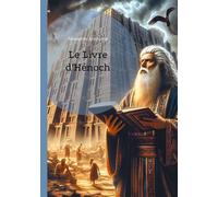 Le Livre d'Hénoch Un texte Apocryphe Essentiel sur l'Esotérisme, les Prophéties, la Kabbale et la Mystique Ancienne - Collectif - Books On Demand - broché - Essai