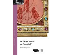 Le livre d'heures de François Ier