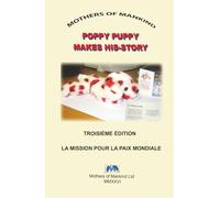 LE LIVRE D'HISTOIRES DU CHIOT POPPY: Une histoire de souvenirs, de paix et de citoyenneté mondiale pour les enfants du monde entier