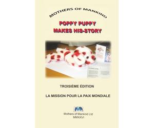 LE LIVRE D'HISTOIRES DU CHIOT POPPY: Une histoire de souvenirs, de paix et de citoyenneté mondiale pour les enfants du monde entier