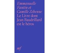 Le Livre Dont Jean Baudrillard Est Le Héros
