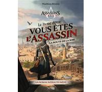 Le livre dont vous êtes l'Assassin - La route de la soie Un roman interactif inédit - Mathieu Rivero - Hachette Heroes - broché - Document jeunesse