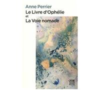 Le Livre D'ophélie Et La Voie Nomade