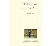 Jan Hubert Colas – Le Livre d'or – Actes Sud