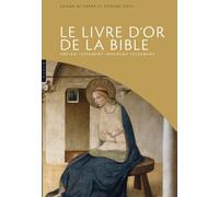Le livre d'or de la Bible. Ancien testament - Nouveau Testament
