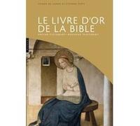 Le livre d'or de la Bible. Ancien testament - Nouveau Testament Chiara de Capoa (Auteur), Stefano Zuffi (Auteur)