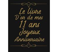 Le Livre D'or De Mes 11 Ans Joyeux Anniversaire: livre d'or 11 ans, cadeau 11 ans