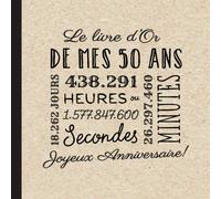 Le livre d'Or de mes 50 ans: Décoration pour la célébration du 50ème anniversaire pour homme ou femme - 50 ans - Cadeau & déco d'anniversaire - Livre pour les félicitations et photos des invités