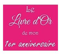 Le Livre d'Or de mon 1er anniversaire : 1 an premier anniversaire accessoires decoration idee deco fete - 100 pages Format 21,5 x 21,5 cm NLFBP Editions (Auteur)