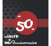 Le Livre d'Or de mon anniversaire - mes 50 ans: Livre cadeau anniversaire 50 ans | homme, femme, mari, frère, soeur, meilleur amie meilleur ami | ... à motif écriture orange doré ballons fête