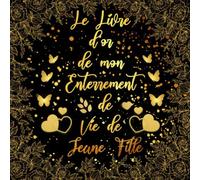 Le Livre d'or de mon Enterrement de Vie de Jeune Fille: evjf Livre d’or | à compléter de photo, message et remerciements | Idée cadeau spécial et élégant à offrir à votre future mariée