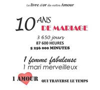 Le livre d'or de notre Amour 10 ans de Mariage: 100 pages, 21.59 x 21.59 cm