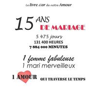 Le livre d'or de notre Amour 15 ans de Mariage: 100 pages, 21.59 x 21.59 cm