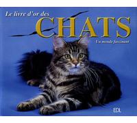 Le livre d'or des chats: Un monde fascinant