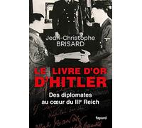 Le livre d'or d'Hitler: Des diplomates au coeur du IIIe Reich