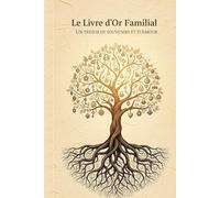Le Livre d'Or Familial Un Trésor de Souvenirs et d'Amour