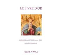 Le Livre D'or - La Parole De L'eternel Notre Dieu Calendrier Perpétuel