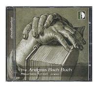 Le Livre D'orgue D'andreas Bach : Oeuvres De Reincken, Kuechenthal, Buxtehude, Pollarolo, Buttstedt, Ritter Et J.S. Bach