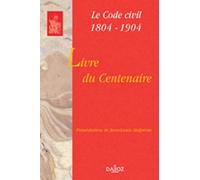 Le Livre du centenaire : Code civil, 1804-1904