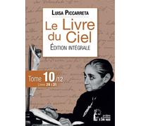 Le Livre du Ciel tome 10 - L5053 Livres 29 à 31 - Luisa Piccarreta - Rassemblement A Son Image - broché - Essai