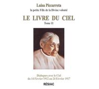 Le livre du ciel: Tome 11, Dialogues avec le ciel du 14 février 1912 au 24 février 1917