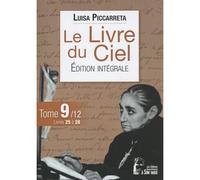 Le Livre du Ciel tome 9 - L5052 Livres 25 à 28 - Luisa Piccarreta - Rassemblement A Son Image - broché - Essai