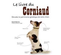 Le livre du corniaud: Décodez le patrimoine génétique de votre chien