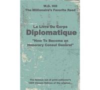 Le Livre Du Corps Diplomatique quotHow To Become an Honorary Consul Generalquot - Amazon Digital Services LLC KDP - Amazon Digital Services LLC KDP - Livr Amazon Digital Services LLC KDPAmazon Digital