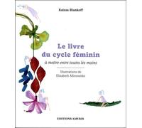 Le livre du cycle féminin à mettre entre toutes les mains