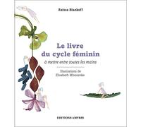 Le livre du cycle féminin à mettre entre toutes les mains