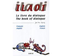 Le livre du dialogue: Français-Anglais