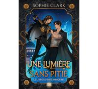 Le livre du dieu immortel - Livre 01 Une lumière sans pitié (broché)