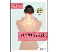 Le livre du dos - Comment défendre, protéger et soigner la colonne vertébrale