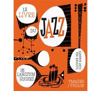 Le livre du jazz de langston hughes - Langston Hughes - Ypsilon - broché - Monographie