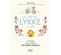 Le livre du Lykke. Le tour du monde des gens heureux