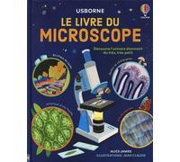 Le Livre Du Microscope - Découvre L'univers Étonnant Du Très, Très Petit