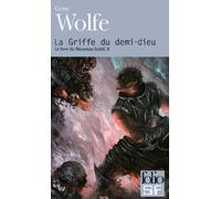 Le livre du nouveau soleil, Tome 2 : La griffe du demi-dieu