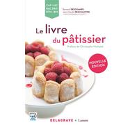 Le livre du pâtissier CAP, MC, Bac Pro, BTM, BM (2016) - Référence Référence, Edition 2016 - Bernard Deschamps - Delagrave - broché - Scolaire / Universitaire