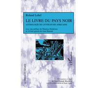 Le livre du pays noir: Anthologie de littérature africaine