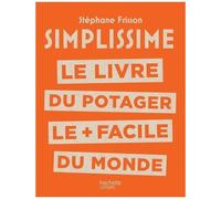 SIMPLISSIME – Le livre du potager le + facile du monde – Hachette Pratique