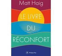 Le livre du réconfort Matt Haig (Auteur), Samuel Sfez (Traduction)
