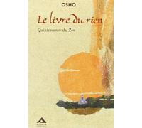 Le livre du rien : Quintessence du Zen